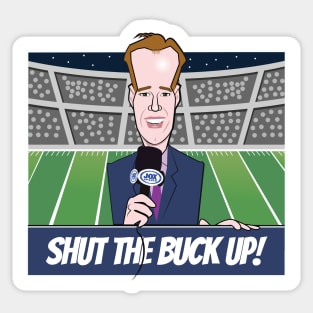 Shut The Buck Up Sticker